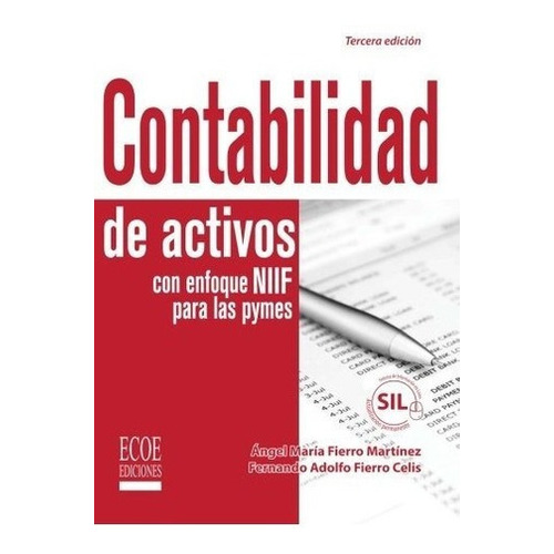 Contabilidad De Activos Con Enfoque Niif Para Las.., de Fierro, Ángel Mar. Editorial Ecoe Ediciones en español