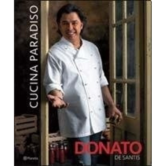 Cucina Paradiso - Donato De Santis