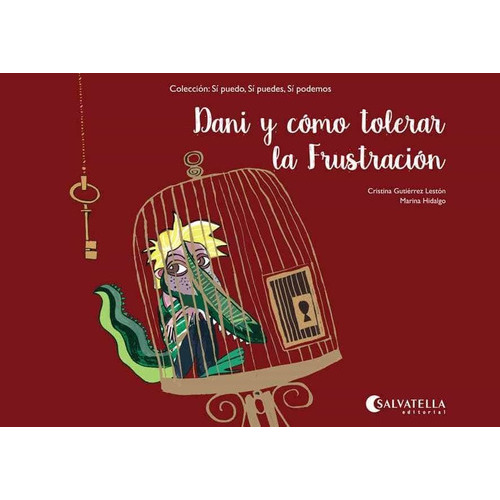 Dani Y Como Tolerar La Frustracion, De Cristina/ Hidalgo  Marina Gutierrez Leston. Editorial Salvatella, Tapa Blanda En Español
