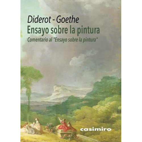 Ensayo Sobre La Pintura, De Diderot, Denis. Editorial Casimiro, Tapa Blanda, Edición 1 En Español