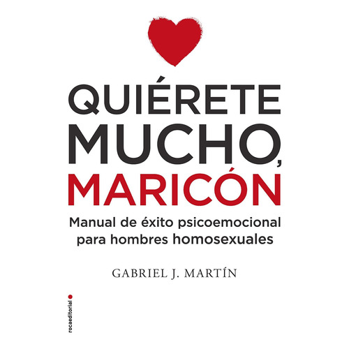 Quierete Mucho Maricon - Martin, Gabriel J (paperback