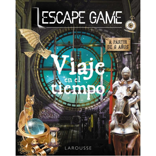 Escape Game Viaje En El Tiempo, De Meyer, Aurore. Editorial Larousse, Tapa Dura En Español