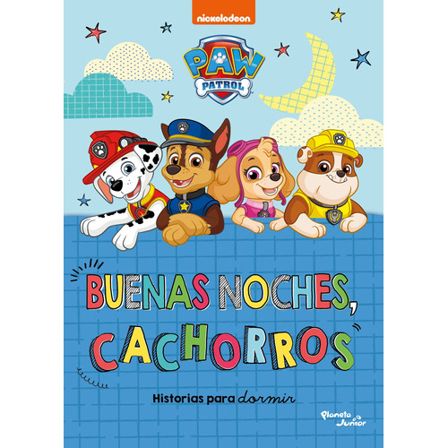 Buenas noches, cachorros, de Nickelodeon. Serie Nickelodeon Editorial Planeta Infantil México, tapa blanda en español, 2021