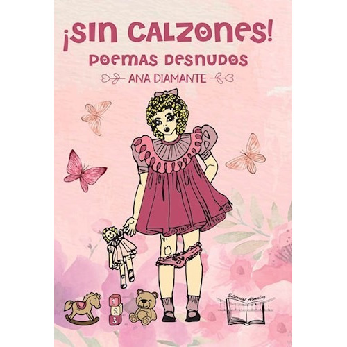 Libro Sin Calzones, Poemas Desnudos De Ana Diamante