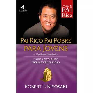 Pai Rico, Pai Pobre Para Jovens: Não Aplica, De : Robert T Kiyosaki. Série Não Aplica, Vol. Não Aplica. Editora Alta Books, Capa Mole, Edição Não Aplica Em Português, 2021