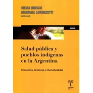 Salud Pública Pueblos Indígenas En Argentina, Hirsch, Unsam