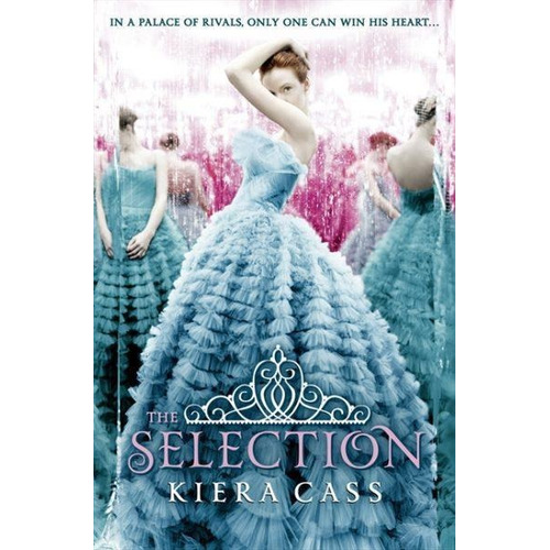 The Selection - Kiera Cass * Harper Collins English Edition