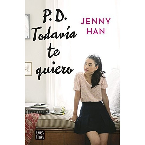 Pd. Todavãâa Te Quiero, De Han, Jenny. Editorial Destino Infantil & Juvenil, Tapa Blanda En Español