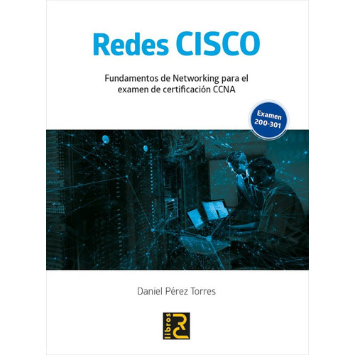 Redes Cisco Fundamentos Networking Para Certificacion CCNA / Daniel Pérez. Editorial Rc, Tapa Blanda En Español
