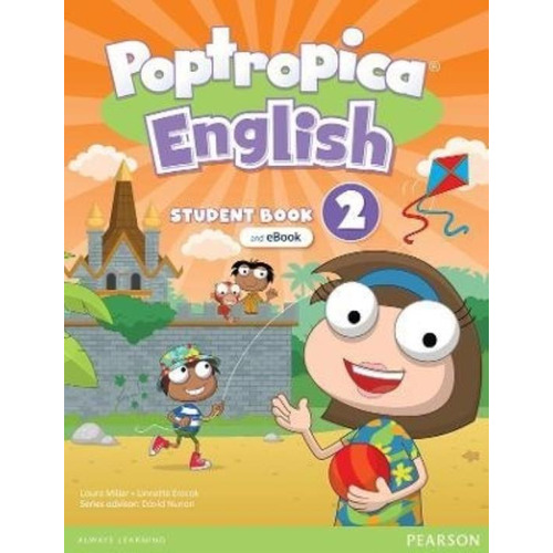 Poptropica English Ame 2 - Student's Book + Interactive Ebook + Online Practice + Digital Resources, de Miller, Laura. Editorial Pearson, tapa blanda en inglés americano, 2021