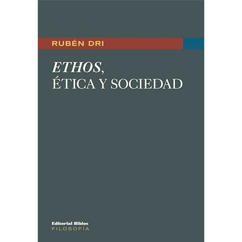 Ethos, Etica Y Sociedad
