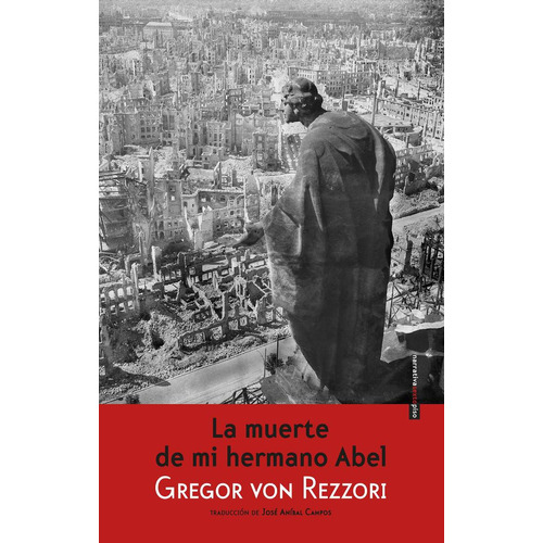 La Muerte De Mi Hermano Abel De Gregor Von Rezzori