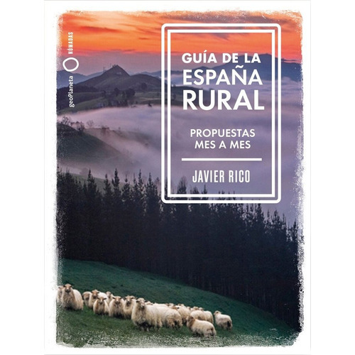 Guia De La Espaãâa Rural, De Rico, Javier. Editorial Geoplaneta, Tapa Blanda En Español