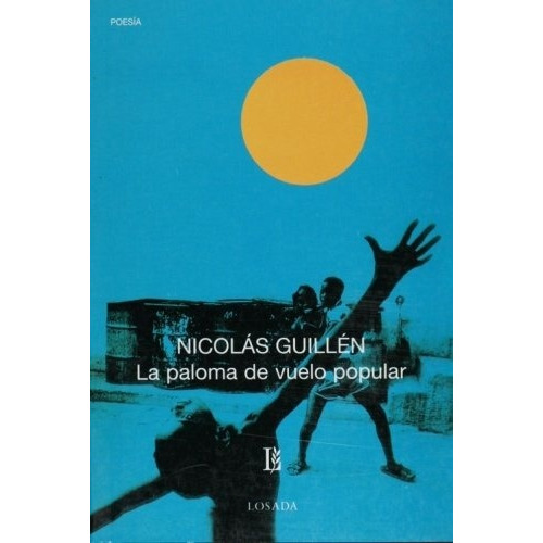 La Paloma De Vuelo Popular - Nicolas Guillen