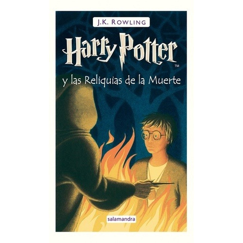 Harry Potter Y Las Reliquias De La Muerte - J.k Rowling