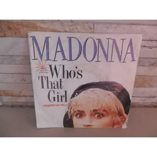 Madonna = Whos That Girl .( Compacto ) Importado