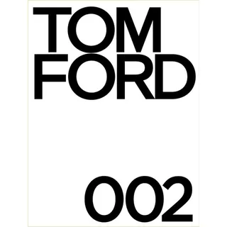 Tom Ford 002, De Tom Ford. Editorial Rizzoli, Tapa Dura En Inglés, 2021