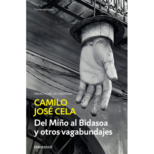 Del Miãâ±o Al Bidasoa Y Otros Vagabundajes, De Cela, Camilo Jose. Editorial Debolsillo, Tapa Blanda En Español