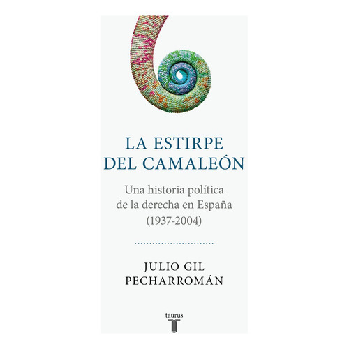 La Estirpe Del Camaleãâ³n, De Gil Pecharromán, Julio. Editorial Taurus, Tapa Blanda En Español