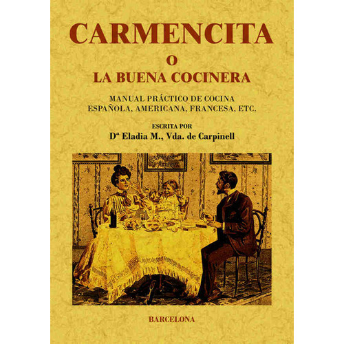 Carmencita o la buena cocinera, de M. Eladia. Serie 8497617581, vol. 1. Editorial Ediciones Gaviota, tapa blanda, edición 2010 en español, 2010