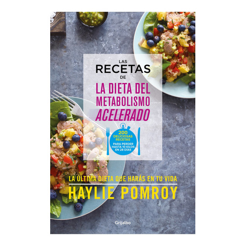 Recetas De La Dieta Del Metabolismo Acelerado, de Pomroy, Haylie. Editorial Grijalbo, tapa blanda en español, 2018