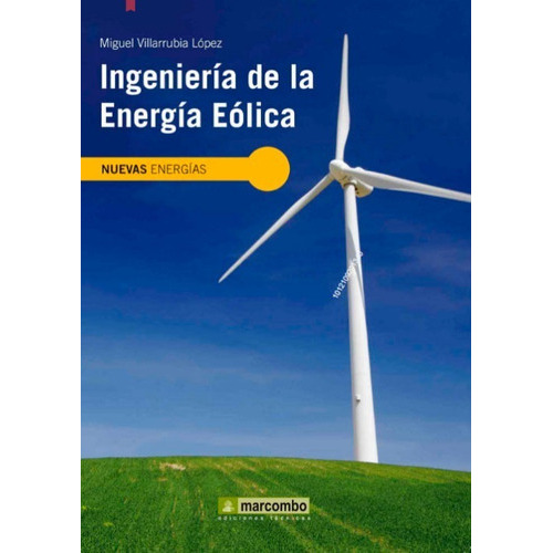 Ingeniería De La Energía Eólica, De Villarrubia. Editorial Marcombo, Tapa Blanda En Español, 2012