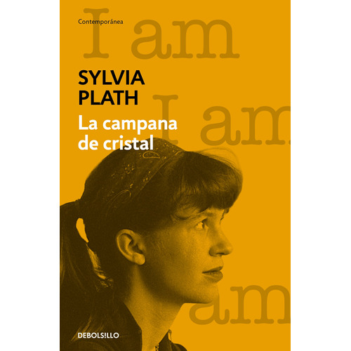 La campana de cristal, de Plath, Sylvia. Serie Contemporánea Editorial Debolsillo, tapa blanda en español, 2022