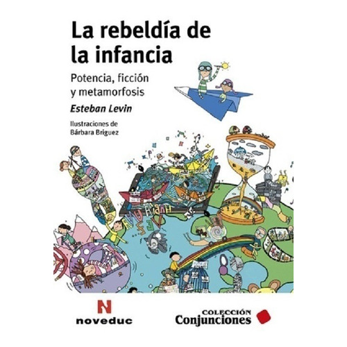 La Rebeldia De La Infancia - Levin / Briguez