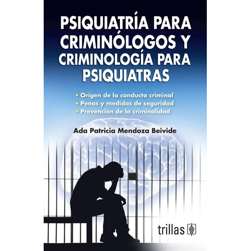 Psiquiatría Para Criminólogos Y Criminología Psiq Trillas 