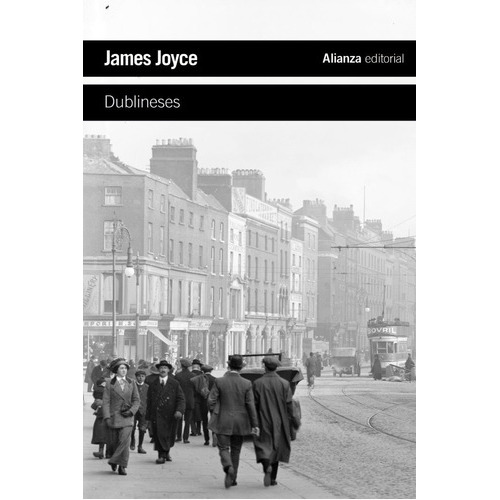 Dublineses, De Joyce, James. Alianza Editorial, Tapa Blanda En Español