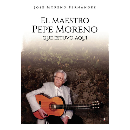 El Maestro Pepe Moreno Que Estuvo Aquí: No, de Moreno Fernández, José., vol. 1. Editorial Punto Rojo Libros S.L., tapa pasta blanda, edición 1 en español, 2023