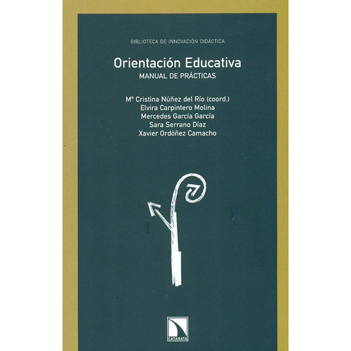 Orientacion Educativa Manual De Practicas, De Núñez, María. Editorial Los Libros De La Catarata, Tapa Blanda, Edición 1 En Español, 2011