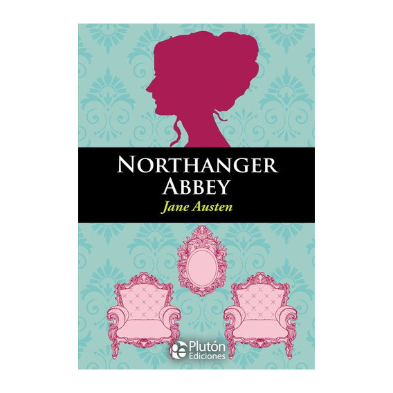 Northanger Abbey, De Austen, Jane. Editorial Plutón Ediciones, Tapa Blanda En Inglés
