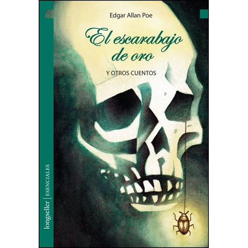 El Escarabajo De Oro Y Otros Cuentos - Esenciales, de Poe, Edgar Allan. Editorial Longseller, tapa blanda en español, 2014