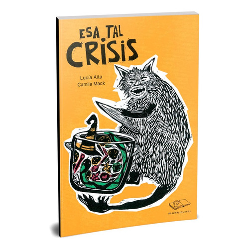 Esa Tal Crisis, de Aita Mack. Editorial Muchas Nueces, tapa blanda, edición 1 en español