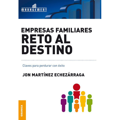 Empresas Familiares, Reto Al Destino, De Jon Martínez Echezárraga. Editorial Ediciones Granica, Tapa Blanda En Español, 2012