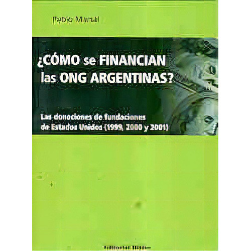 Como Se Financian Las Ong Argentinas?, De Pablo Marsall. Editorial Biblos, Tapa Blanda, Edición 1 En Español