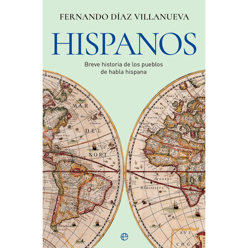 Hispanos, De Diaz Villanueva, Fernando. Editorial La Esfera De Los Libros, S.l., Tapa Blanda En Español