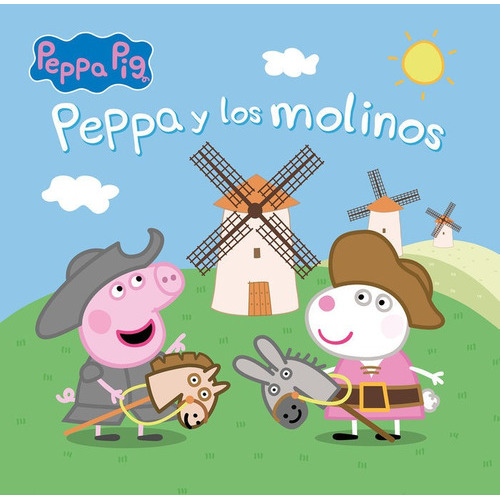 Peppa y los molinos, de Hasbro,. Editorial Beascoa, Ediciones, tapa dura en español