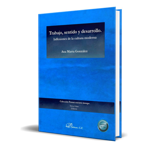 Libro Trabajo, Sentido Y Desarrollo [ Original ], De Ana Marta González. Editorial Dykinson, Tapa Blanda En Español, 2023