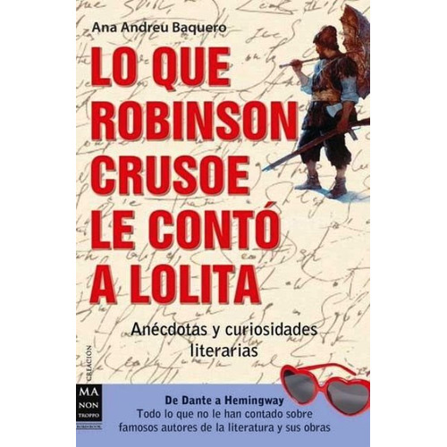 Lo Que Robinson Crusoe Le Conto A Lolita, De Baquero Ana Andreu. Editorial Robin Book Ma Non Troppo, Tapa Blanda En Español, 2010