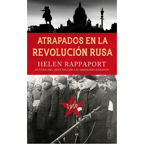 Atrapados En La Revoluciãâ³n Rusa, 1917, De Rappaport, Helen. Editorial Ediciones Palabra, S.a., Tapa Blanda En Español