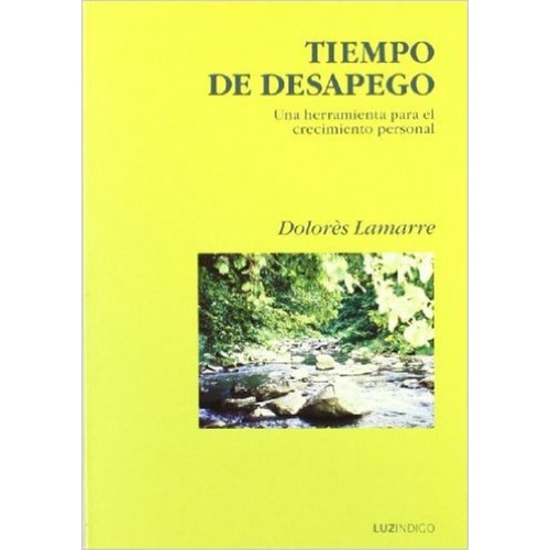 TIEMPO DE DESAPEGO, de LAMARRE DOLORES. Editorial Indigo, tapa blanda en español, 1900
