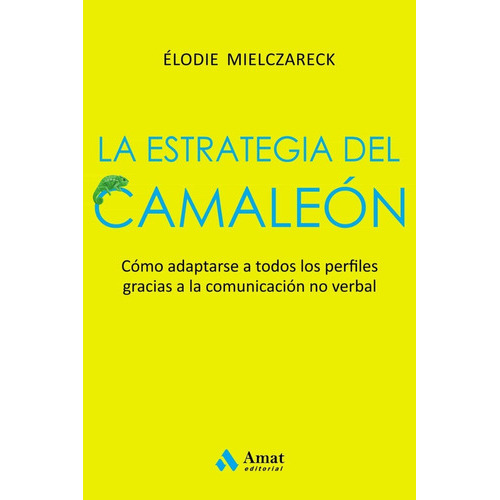 La Estrategia Del Camaleón, De Elodie Mielczareck. Editorial Amat En Español