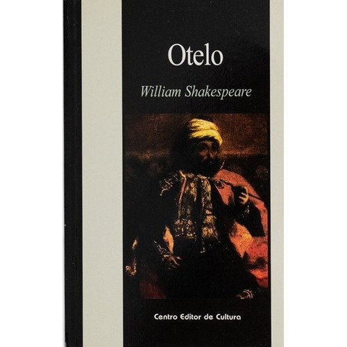 Otelo - William Shakespeare, de Shakespeare, William. Editorial Centro Editor de Cultura, tapa blanda en español