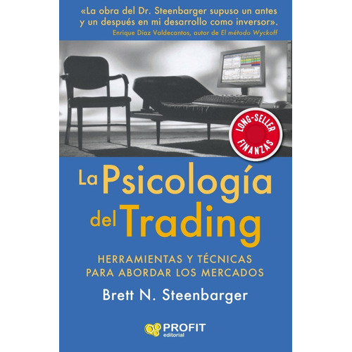 Psicología Del Trading, La, de Brett Steenbanger. Editorial PROFIT, tapa blanda en español, 2020