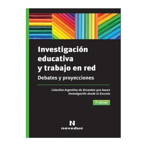 Investigación Educativa Y Trabajo En Red - Colectivo Argenti