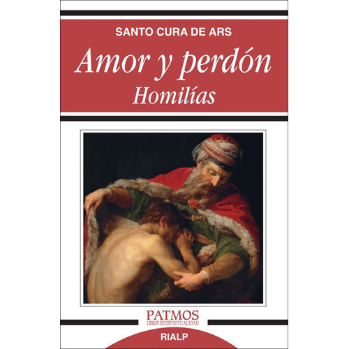 Amor Y Perdon. Homilias - Cura De Ars, Santo