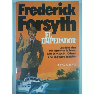 El Emperador - Frederick Forsyth - Plaza & Janes