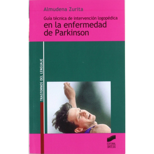 Guía Técnica De Intervención Logopédica En  Parkinson